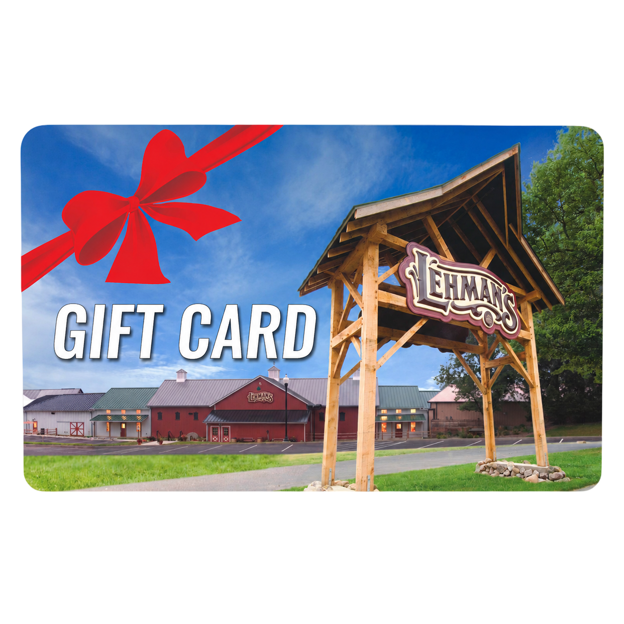 Lehman's store entrance with a large wooden sign under a blue sky, overlaid with bold white text reading Gift Card and a festive red ribbon bow, featured in Best Sellers.