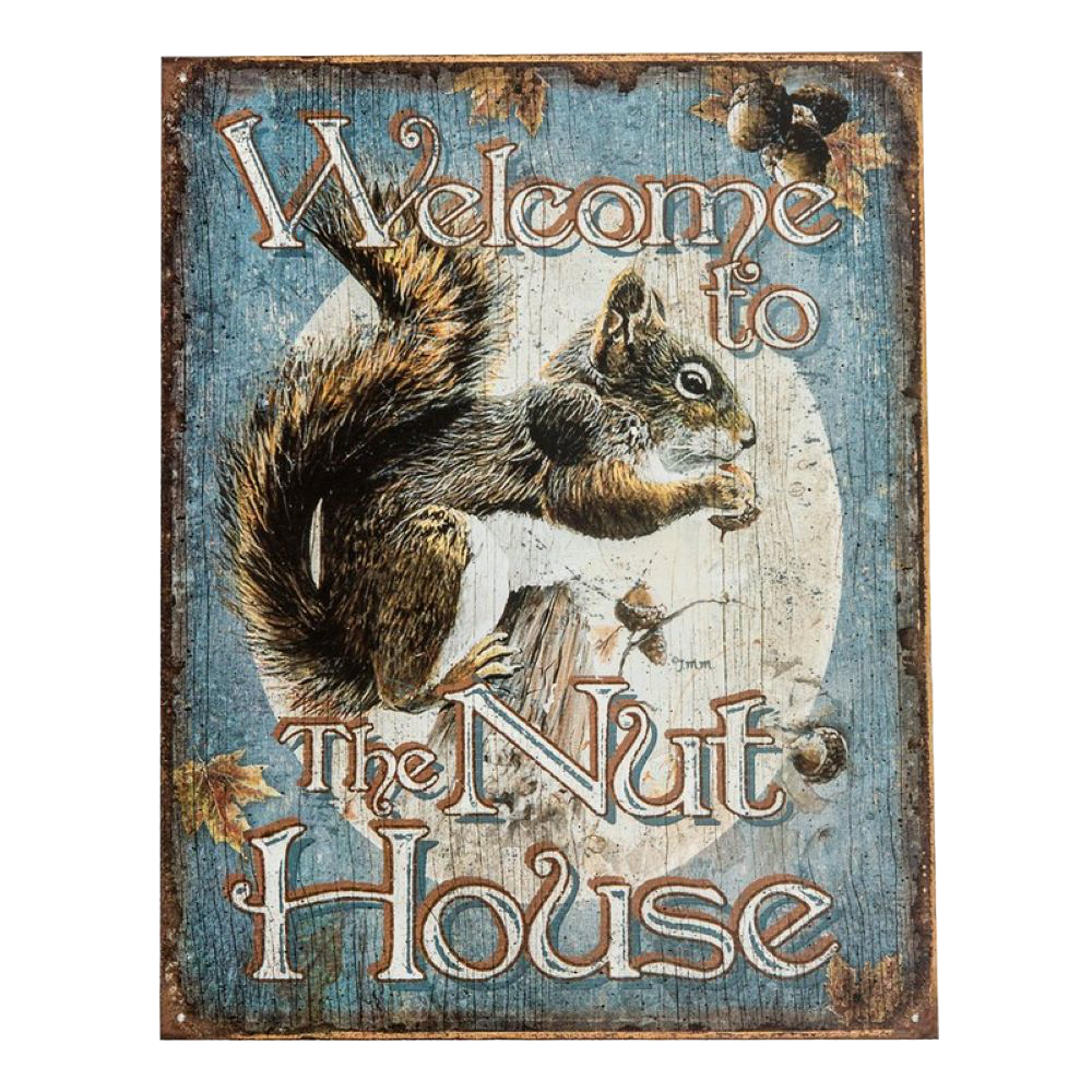 Rustic tin sign featuring a detailed squirrel illustration and the phrase "Welcome to The Nut House" in decorative lettering, handcrafted and made in USA for home decor.