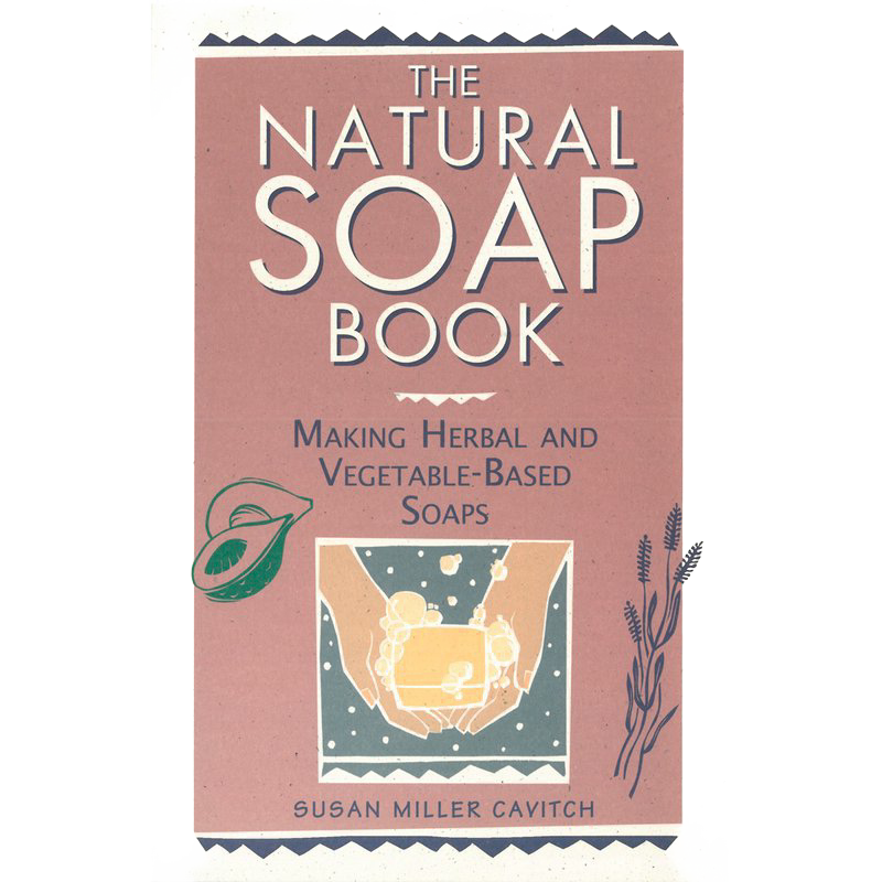 Vintage-style book cover titled "The Natural Soap Book" featuring hands holding a soap bar surrounded by botanical illustrations, ideal for soapmaking and wellness enthusiasts.