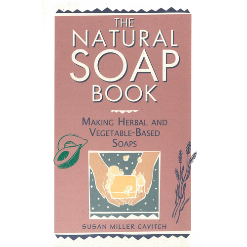 Vintage-style book cover titled "The Natural Soap Book" featuring hands holding a soap bar surrounded by botanical illustrations, ideal for soapmaking and wellness enthusiasts.