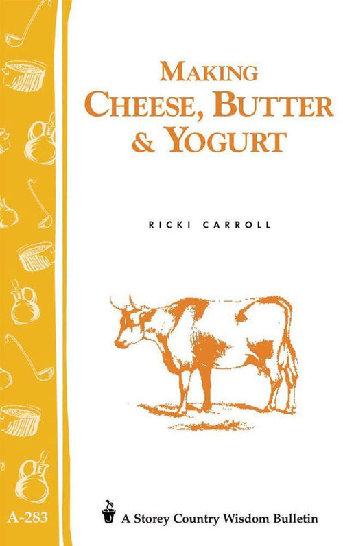 Cover of a rustic how-to book featuring hand-drawn illustrations of a cow and dairy tools in warm mustard tones, ideal for home and garden how-to book collections.