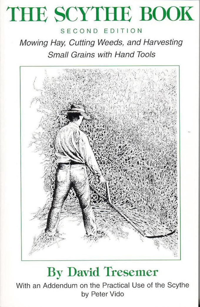 Paperback book cover showing a black and white sketch of a man mowing plants with a scythe, titled with green text emphasizing hand tool use, ideal for farm, garden, and lawncare enthusiasts in books and how-to collections.