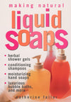 Cover of a book featuring natural liquid soap recipes including herbal shower gels, conditioning shampoos, moisturizing hand soaps, and bubble baths, ideal for health and wellness enthusiasts.