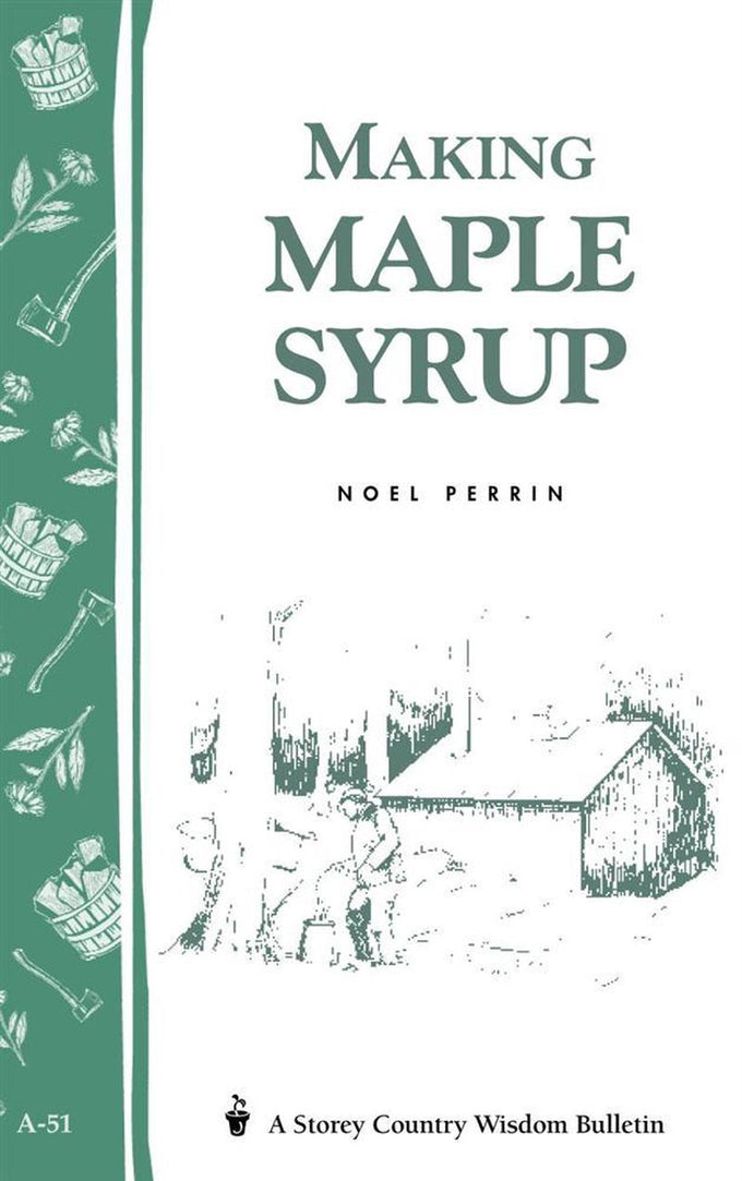 Cover of a booklet titled Making Maple Syrup by Noel Perrin, featuring a simple illustration of a person tapping maple trees near a sugar shack, included in farm and orchard how-to books collections.