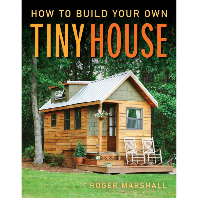 Front cover of a book titled "How to Build Your Own Tiny House" featuring a handcrafted small wooden house with a metal roof, surrounded by greenery, ideal for Toys, Books & Games, Books, and Home and Garden How-To Books collections.