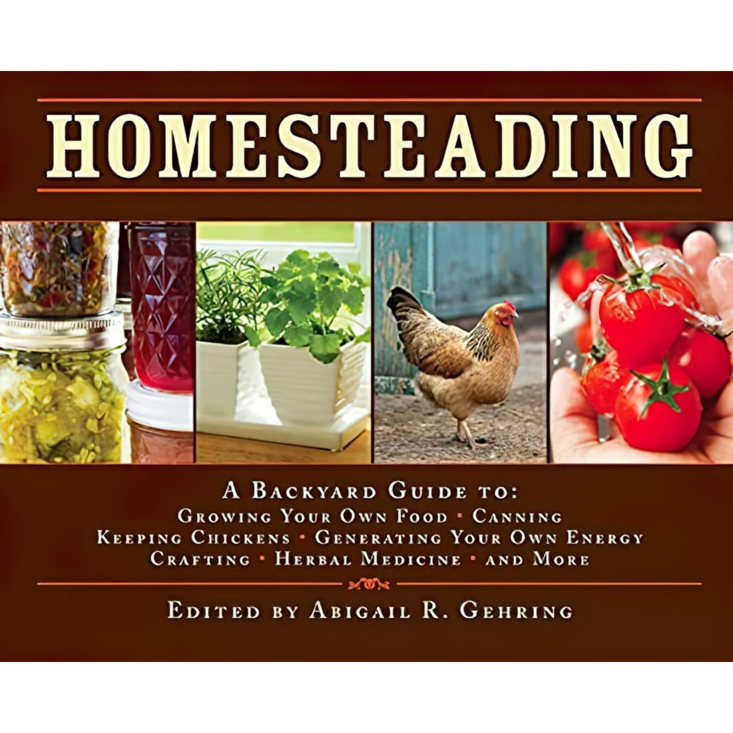 Cover of a homesteading guidebook featuring images of home-canned jars, fresh herbs in containers, a chicken outdoors, and ripe tomatoes, ideal for farm and garden enthusiasts.