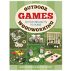 Cover of a how-to book featuring handcrafted wooden outdoor games including tic-tac-toe, oversized dice, connect four, ring toss, bean bag toss, and numbered targets, ideal for beginners and hobbyists.