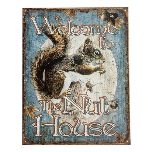 Rustic tin sign featuring a detailed squirrel illustration and the phrase "Welcome to The Nut House" in decorative lettering, handcrafted and made in USA for home decor.