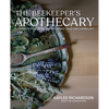 The Beekeeper's Apothecary: A Foundational Guide