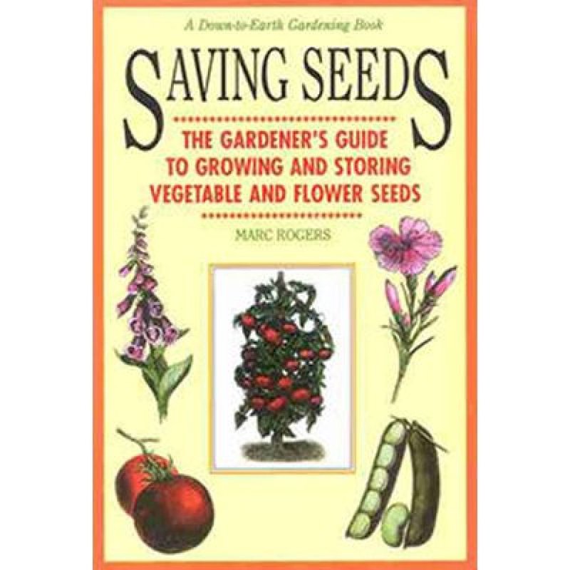 Cover of a how-to gardening book focused on growing and storing vegetable and flower seeds, featuring colorful illustrations of plants and produce, ideal for Books and Home and Garden How-To Books collections.