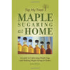 Book cover titled "Maple Sugaring at Home" with an olive green background and an image of various amber maple syrup bottles, illustrating a handcrafted guide for maple syrup collection, suitable for Farm, Garden & Tool and Maple Syrup Sugaring Supplies collections.