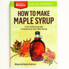 Cover of handcrafted guidebook titled How to Make Maple Syrup with illustration of maple leaves and syrup bottle, part of Farm, Garden & Tool and Books collections.