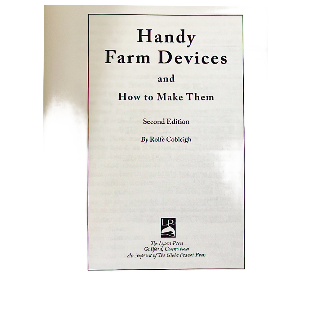 Title page of the Handy Farm Devices and How to Make Them book, second edition by Rolfe Cobleigh, from Farm and Livestock Books, Home and Garden How-To Books, and Best Sellers collections.